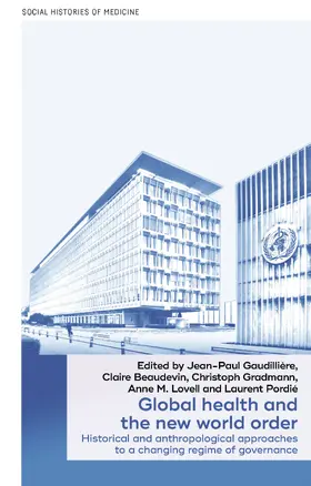 Gaudillière / Unknown / Beaudevin |  Global health and the new world order | eBook | Sack Fachmedien