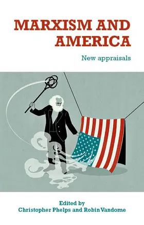 Phelps / Unknown / Vandome |  Marxism and America | eBook | Sack Fachmedien