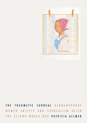 Allmer |  The traumatic surreal | eBook | Sack Fachmedien