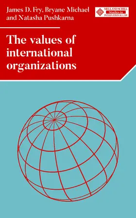 Fry / Michael / Pushkarna |  The values of international organizations | eBook | Sack Fachmedien