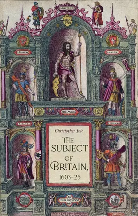 Ivic |  The subject of Britain, 1603–25 | eBook | Sack Fachmedien