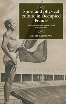 Rathbone |  Sport and physical culture in Occupied France | eBook | Sack Fachmedien