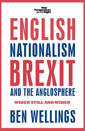 Wellings |  English nationalism, Brexit and the Anglosphere | eBook | Sack Fachmedien