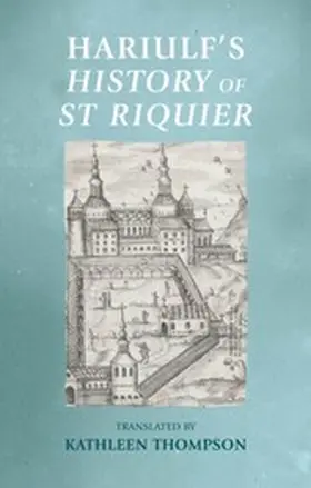 Unknown |  Hariulf's History of St Riquier | eBook | Sack Fachmedien