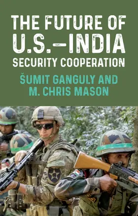 Ganguly / Unknown / Mason |  The future of U.S.–India security cooperation | eBook | Sack Fachmedien