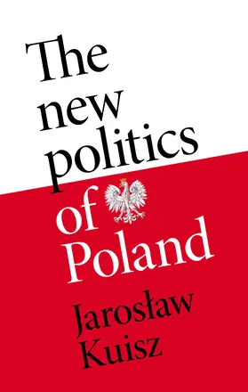 Kuisz |  The new politics of Poland | eBook | Sack Fachmedien