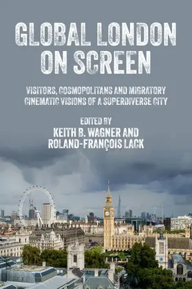 Wagner / Unknown / Lack |  Global London on screen | eBook | Sack Fachmedien