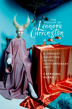 McAra |  The medium of Leonora Carrington | eBook | Sack Fachmedien