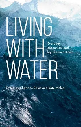 Bates / Unknown / Moles |  Living with water | eBook | Sack Fachmedien
