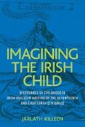 Killeen |  Imagining the Irish child | eBook | Sack Fachmedien