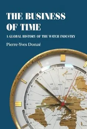 Donzé |  The business of time | eBook | Sack Fachmedien