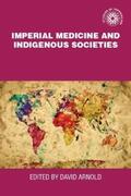 Arnold |  Imperial medicine and indigenous societies | eBook | Sack Fachmedien