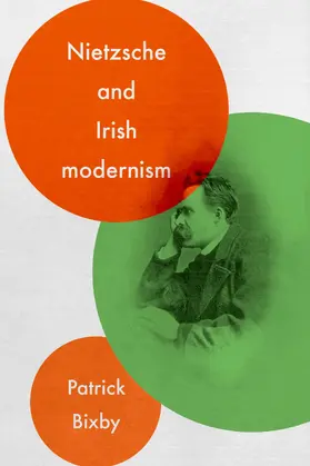 Bixby |  Nietzsche and Irish modernism | eBook | Sack Fachmedien