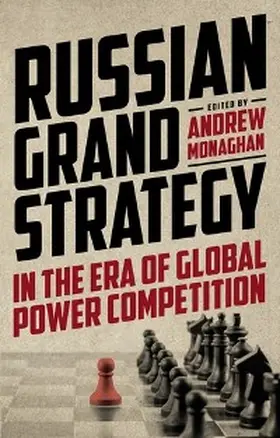 Monaghan |  Russian Grand Strategy in the era of global power competition | eBook | Sack Fachmedien