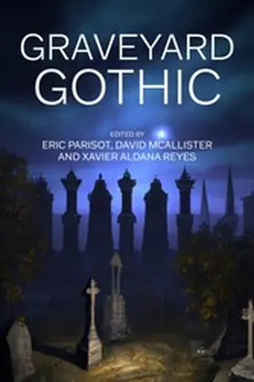 Parisot / McAllister / Aldana Reyes |  Graveyard Gothic | eBook | Sack Fachmedien