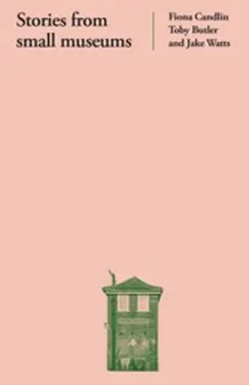 Candlin / Butler / Watts |  Stories from small museums | eBook | Sack Fachmedien