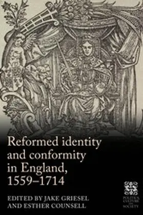 Unknown / Griesel / Counsell |  Reformed identity and conformity in England, 1559-1714 | eBook | Sack Fachmedien