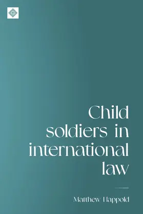 Happold |  Child soldiers in international law | eBook | Sack Fachmedien