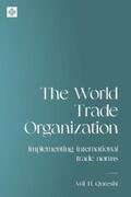 Qureshi |  The World Trade Organization | eBook | Sack Fachmedien