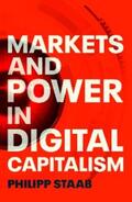 Staab |  Markets and power in digital capitalism | eBook | Sack Fachmedien