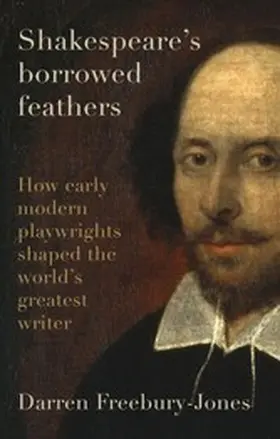 Freebury-Jones |  Shakespeare's borrowed feathers | eBook | Sack Fachmedien