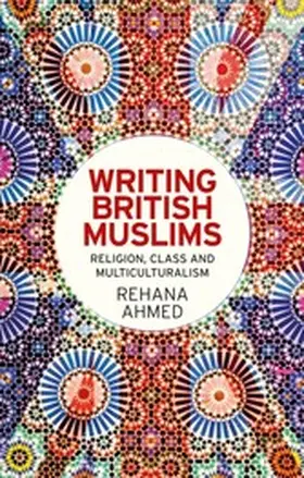 Ahmed |  Writing British Muslims | eBook | Sack Fachmedien