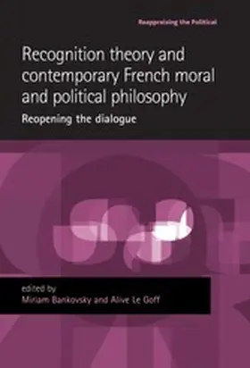 Bankovsky / Unknown / Le Goff |  Recognition theory and contemporary French moral and political philosophy | eBook | Sack Fachmedien