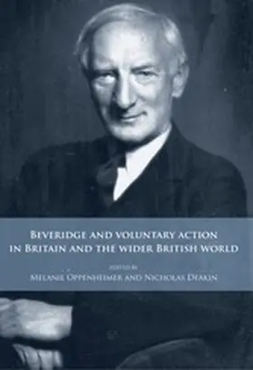 Oppenheimer / Unknown / Deakin |  Beveridge and voluntary action in Britain and the wider British world | eBook | Sack Fachmedien