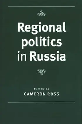 Ross |  Regional politics in Russia | eBook | Sack Fachmedien