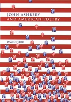 Herd |  John Ashbery and American Poetry | eBook | Sack Fachmedien