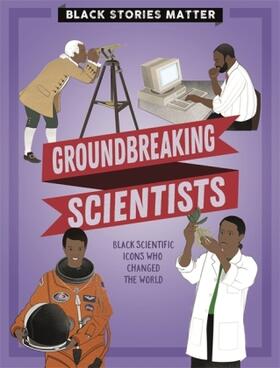 Miller |  Black Stories Matter: Groundbreaking Scientists | Buch |  Sack Fachmedien