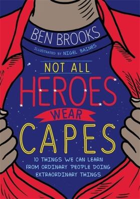 Brooks |  Not All Heroes Wear Capes | Buch |  Sack Fachmedien