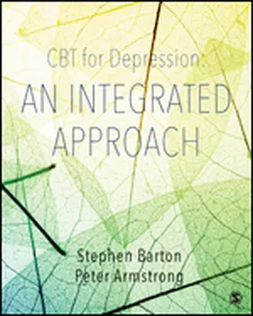 Barton / Armstrong |  CBT for Depression: An Integrated Approach | Buch |  Sack Fachmedien