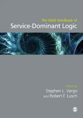 Vargo / Lusch |  The SAGE Handbook of Service-Dominant Logic | Buch |  Sack Fachmedien