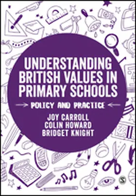 Carroll / Howard / Knight |  Understanding British Values in Primary Schools | Buch |  Sack Fachmedien