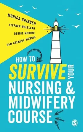 Gribben / McLellan / McGirr |  How to Survive your Nursing or Midwifery Course | eBook | Sack Fachmedien