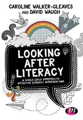 Walker-Gleaves / Waugh | Looking After Literacy | E-Book | www.sack.de