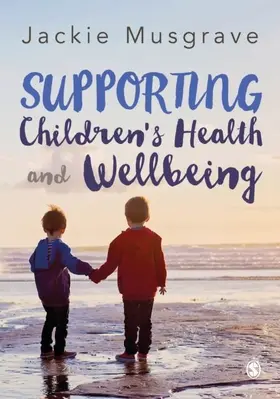 Musgrave |  Supporting Children's Health and Wellbeing | eBook | Sack Fachmedien