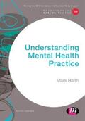 Haith |  Understanding Mental Health Practice | eBook | Sack Fachmedien