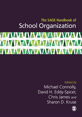 Connolly / Eddy-Spicer / James | The SAGE Handbook of School Organization | Buch | 978-1-5264-2066-4 | sack.de