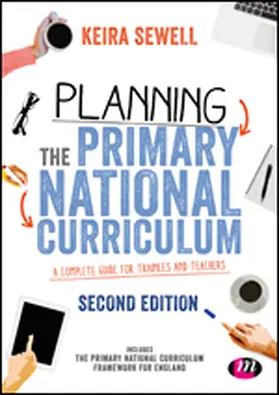 Sewell |  Planning the Primary National Curriculum: A Complete Guide for Trainees and Teachers | Buch |  Sack Fachmedien