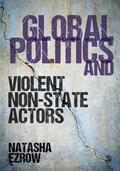 Ezrow |  Global Politics and Violent Non-state Actors | eBook | Sack Fachmedien