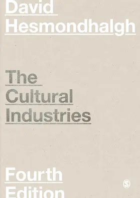 Hesmondhalgh |  The Cultural Industries | Buch |  Sack Fachmedien