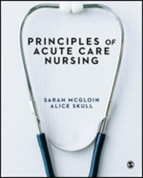 McGloin / Skull | Principles of Acute Care Nursing | Buch | 978-1-5264-2418-1 | sack.de