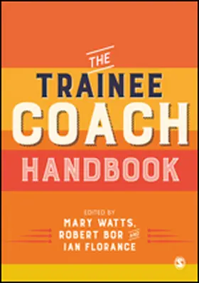 Watts / Bor / Florance |  The Trainee Coach Handbook | Buch |  Sack Fachmedien