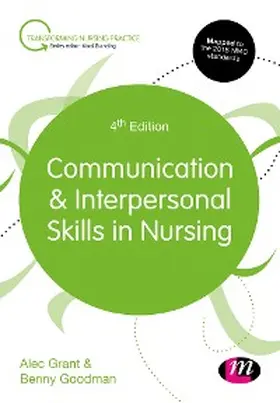 Grant / Goodman |  Communication and Interpersonal Skills in Nursing | eBook | Sack Fachmedien