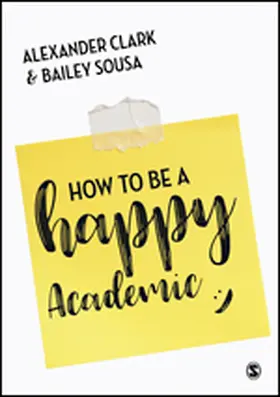 Clark / Sousa | How to Be a Happy Academic | E-Book | www.sack.de