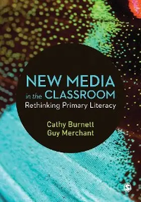 Burnett / Merchant |  New Media in the Classroom | eBook | Sack Fachmedien