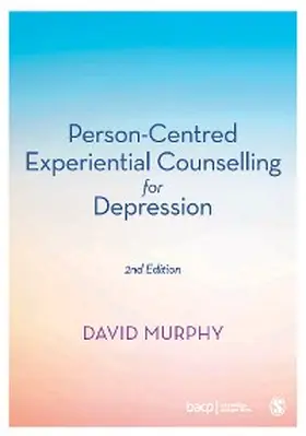 Murphy | Person-Centred Experiential Counselling for Depression | E-Book | www.sack.de
