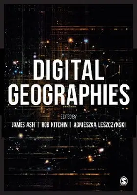 Ash / Kitchin / Leszczynski | Digital Geographies | E-Book | sack.de